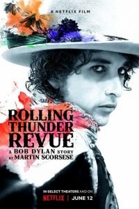   Rolling Thunder Revue: История Боба Дилана Мартина Скорсезе (2019)